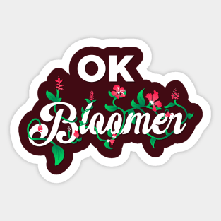 OK Bloomer! Sticker